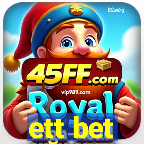 ett bet